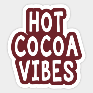 Hot Cocoa Vibes Sticker